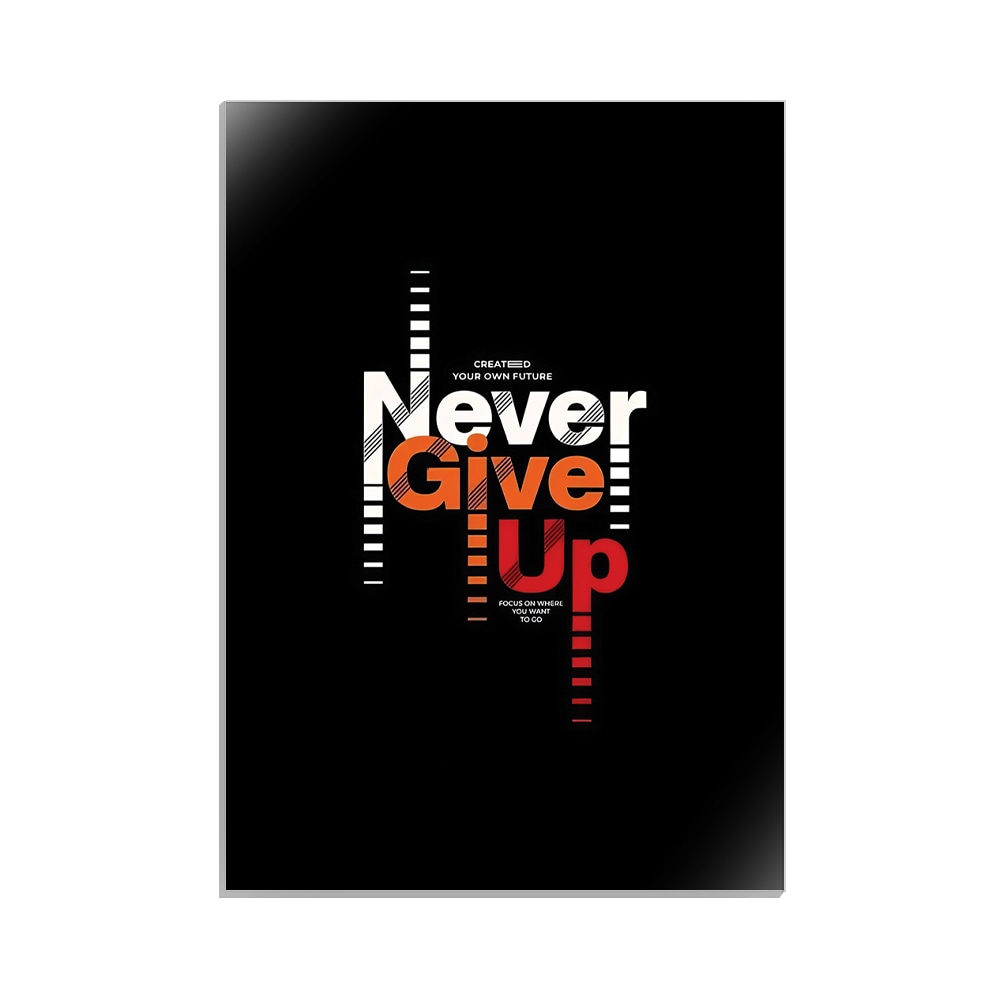 متال پوستر تایپوگرافی طرح never give up کد MP-15046